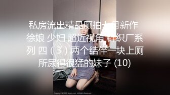 ❤️极品反差婊❤️调教极品婊子，高颜值美人如母狗主动又骚，近距离粉嫩逼逼清晰可见！