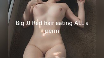 Big JJ Red hair eating ALL sperm