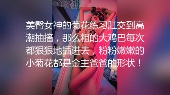 【极品玉女】【小熊的少女梦】合集(10天)与大鸡巴哥哥做爱