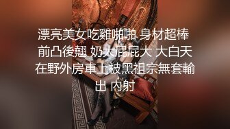 长发妹子酒店真风骚 惹的大汉急不可耐