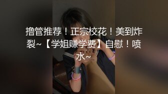 STP17479 高颜值甜美妹子，掰穴近距离口交骑乘后入大力猛操