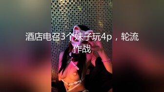 STP15672 白白爱吃鸡高颜值粉嫩妹子自慰啪啪，口硬上位骑坐抽插后人猛操搞完自慰