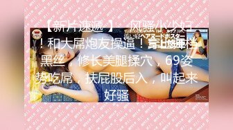  熟女人妻 别害羞放松兄弟悠着点她很久没有做了 宝贝看一下逼逼别挡着我不拍脸