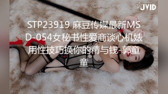 STP17644 高颜值甜美性感身材妹子啪啪，上位骑坐条腿侧入大力抽插猛操