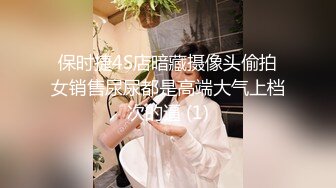 〖便器女神❤️母狗调教〗“求求爸爸操母狗”女神为了求操甘愿被抽耳光打屁股，玩到一半两个小萝莉情不自禁的吻在了一起