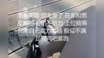 漂亮美眉 你太慢了 在家和男友啪啪 哥们不给力 上位骑乘只能自己卖力抽插 貌似不满足假鸡吧紫薇