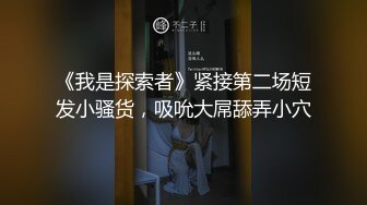 STP20111 蓝衣短裙妹子，肚子上肉肉口交舔弄，侧入上位骑坐妹子快速前后蠕动呻吟